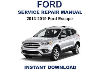 2013-2019 Ford Escape Service Repair Workshop Manual