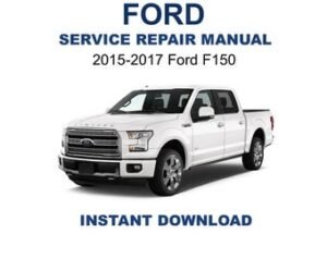 2015-2017 Ford F-150 Service Repair Manual