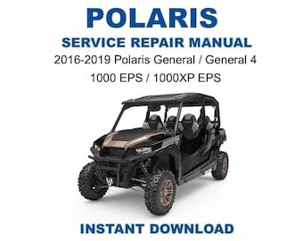 2016-2019 Polaris General 1000 / General 4 1000 / XP / EPS Service Repair Manual
