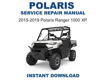 2015-2019 Polaris Ranger 1000 XP / Crew Service Repair Manual