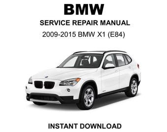 2009-2015 BMW X1 (E84) Service Repair Workshop Manual