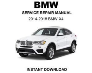 2014-2018 BMW X4 (F26) Service Repair Workshop Manual