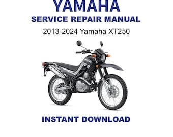 2013-2024 Yamaha XT250 Service Repair Workshop Manual