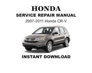 2007-2011 Honda CR-V Service Repair Manual