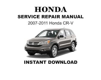 2007-2011 Honda CR-V Service Repair Manual