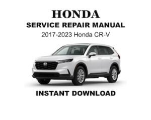 2017-2023 Honda CR-V Factory Service Repair Manual