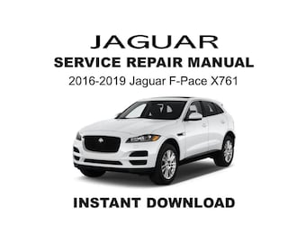 2016-2019 Jaguar F-Pace X761 Service Repair Workshop Manual 2016-2019 Jaguar F-Pace X761 Service Repair Workshop Manual