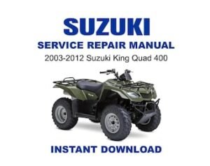 2003-2012 Suzuki King Quad 400 LT-A400 Service Repair Manual