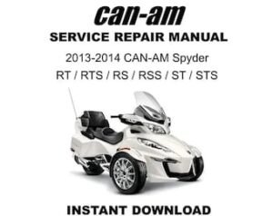 2013-2014 Can-Am Spyder RT RS ST Service Repair Manual