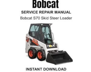 Bobcat S70 Skid Steer Loader Service Repair Manual