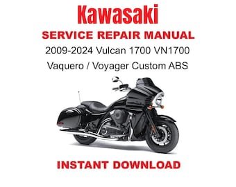 2009-2024 Kawasaki Vulcan 1700 VN1700 Vaquero / Voyager Custom Service Repair Workshop Manual