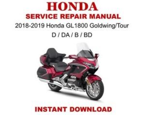 2018-2019 Honda GL1800 Goldwing/Tour D / DA / B / BD Service Repair Manual