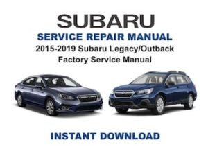 2015-2019 Subaru Legacy Outback Factory Service Manual + Wiring Diagrams
