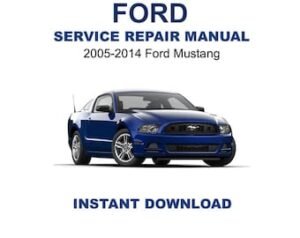 2005-2014 Ford Mustang Service Repair Manual