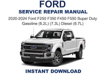 2020-2024 Ford F250 F350 F450 F550 Super Duty Gasoline (6.2L) (7.3L) Diesel (6.7L) Service Repair Manual