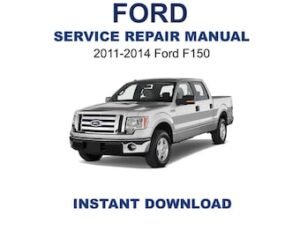 2011-2014 Ford F-150 Service Repair Manual