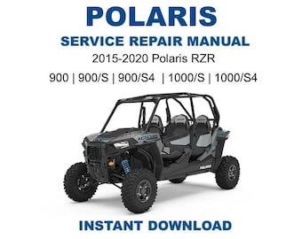 2015-2020 Polaris RZR 900 | 900/S | 900/S4 | 1000/S | 1000/S4 Service Repair Manual