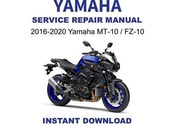2016-2020 Yamaha MT10 / FZ10 Service Repair Workshop Manual