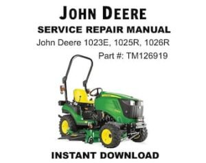 John Deere 1023E, 1025R, 1026R Service Repair Workshop Technical Manual (TM126919)