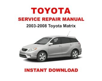 2003-2008 Toyota Matrix Service Repair Workshop Manual