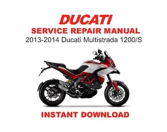 2013-2014 Ducati Multistrada 1200 1200S GT Service Repair Workshop Manual