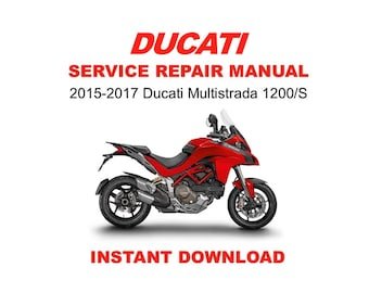 2015-2017 Ducati Multistrada 1200/S Service Repair Workshop Manual