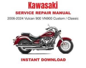 2006-2024 Kawasaki Vulcan 900 VN900 Custom / Classic Service Repair Workshop Manual