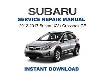 2012-2017 Subaru XV / Crosstrek GP Service Repair Manual