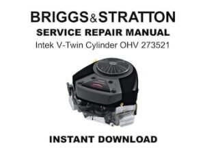 Briggs & Stratton Intek V-Twin Cylinder OHV Service Repair Workshop Manual 273521