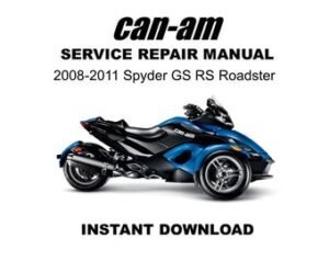 2008-2011 Can-Am Spyder GS RS Roadster Service Repair Workshop Manual