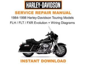 1984-1998 Harley Davidson Touring Models FLH / FLT / FXR Service Repair Manual + Wiring Diagrams