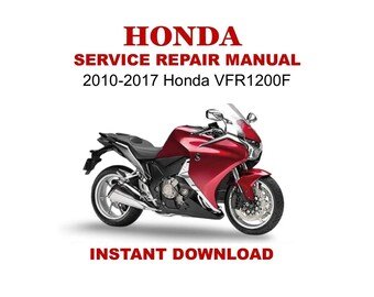 2010-2017 Honda VFR1200F Service Repair Workshop Manual