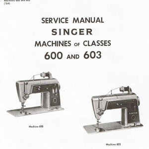 Digital PDF Singer Sewing Machine 600 603 Service Repair Manual Book How To Set Time Timing Thread Tension Clean Oil Remove Replace Parts
