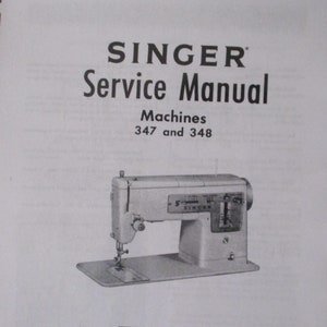 Digital PDF Singer Model 347 348 Sewing Machine Service Repair Adjusters Manual Book How To Set Time Timing Clean Oil Lubrication Parts