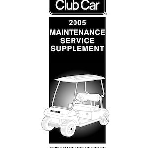 Club Car 2005 FE290 Gasoline Engine Golf Cart Maintenance Service Supplement Manual PDF, Manual #102680409, Download Instantly, FE290 Repair