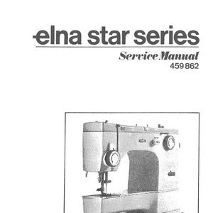 Elna Star Manual PDF, Elna Star Series Service Manual Download, Elna Star Series Supermatic Manual, Elna Star Repair Manual