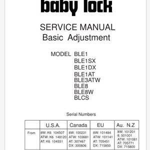Baby Lock BLE1, BLE1SX, BLE1DX and BLE1AT Service Manual With Diagrams PDF Instant Download
