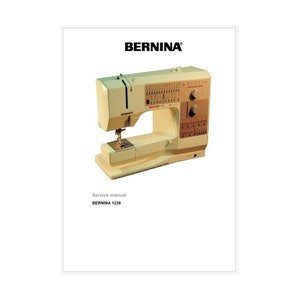 Bernina 1230 Sewing Machine Service Manual with Diagrams PDF Instant Download