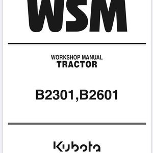 KUBOTA B2301 B2301HSD B2601 Tractors Workshop Service Repair Manual pdf Download