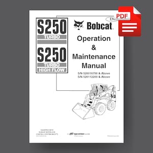 Bobcat S250 Skid Steer Loader Operation Maintenance Manual PDF