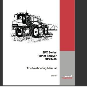 Case IH SPX4410 Patriot Sprayer Troubleshooting Service Repair Manual - Download PDF