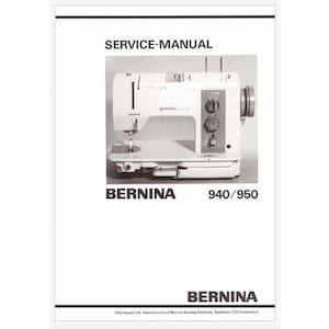 Bernina Favorite 940 and 950 Industrial Service Manual PDF Instant Download