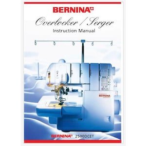 Bernina Model 2500DCET Operation Instruction Manual PDF Instant Download
