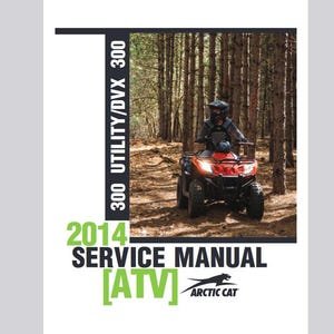 2014 DVX300 / 300 Utility Arctic Cat ATV Service / Operators / Wiring Manuals Pdf Download