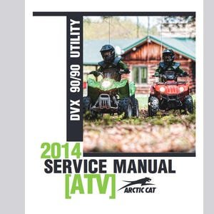 2014 DVX90 / 90 Utility Arctic Cat ATV Service / Operators / Wiring Manuals Pdf Download