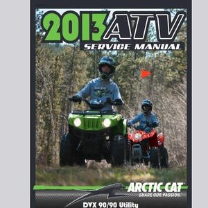 2013 DVX90 / 90 Utility Arctic Cat ATV Service / Operators / Wiring Manuals Pdf Download