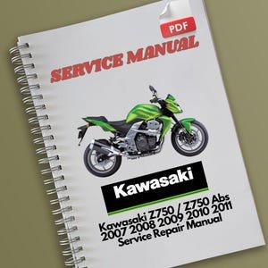 Kawasaki Z750 / Z750 Abs 2007 2008 2009 2010 2011 Service Repair Manual