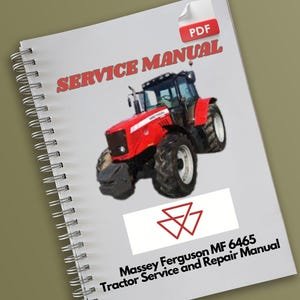 Massey Ferguson MF 6465 Tractor Service and Repair Manual