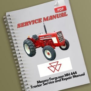 Massey Ferguson MH 444 Tractor Service and Repair Manual