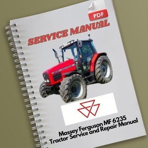 Massey Ferguson MF 6235 Tractor Service and Repair Manual